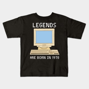 Legends are born in 1978 Funny Birthday. Kids T-Shirt